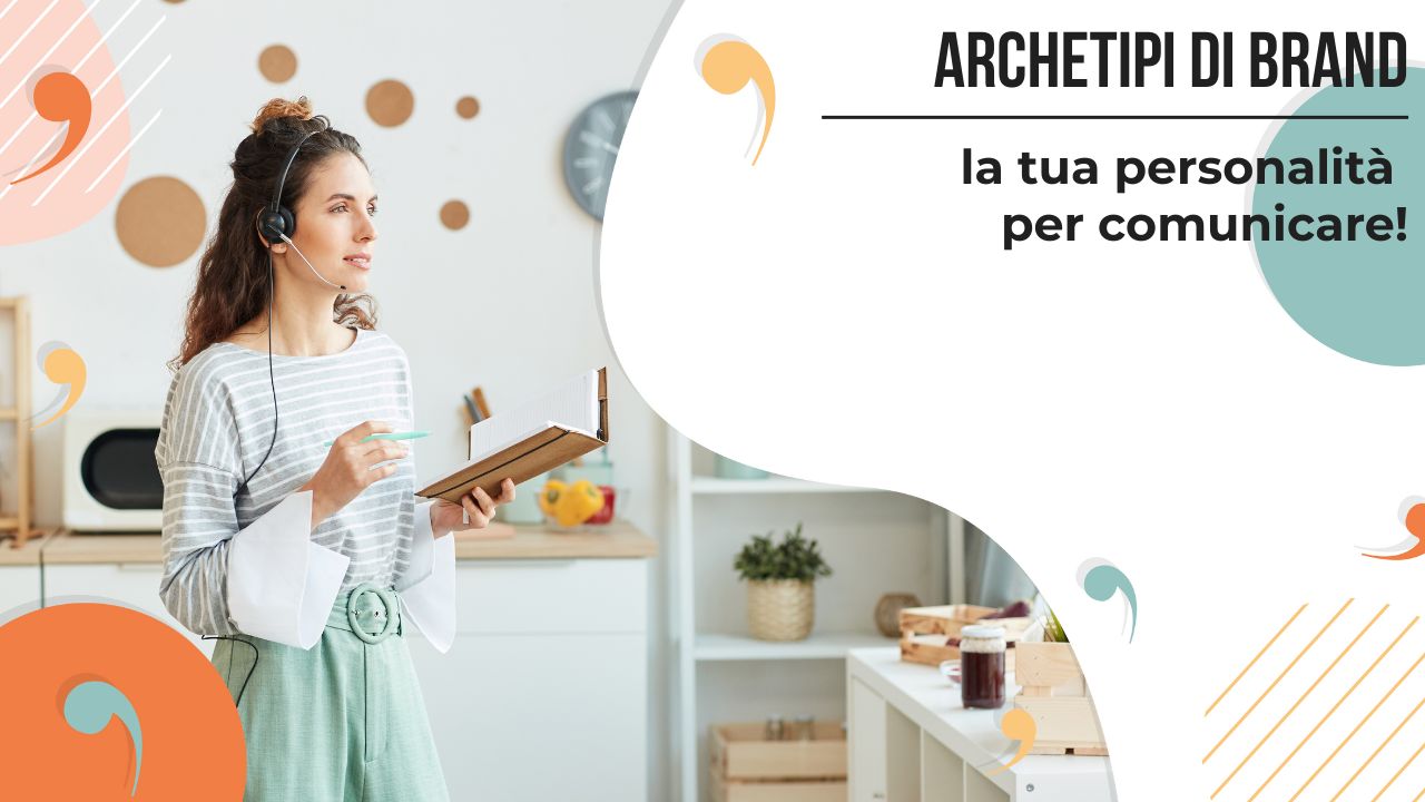 Archetipi di Brand: quali sono i tuoi?