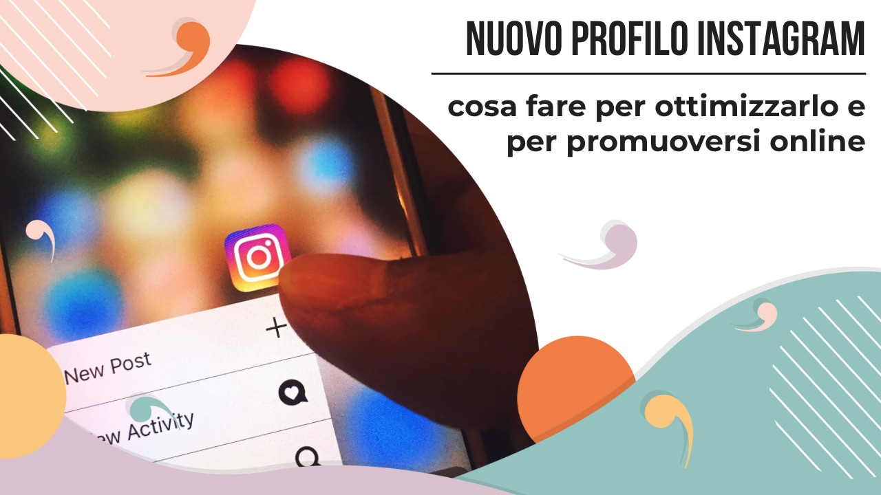 Guida su come ottimizzare un nuovo profilo Instagram
