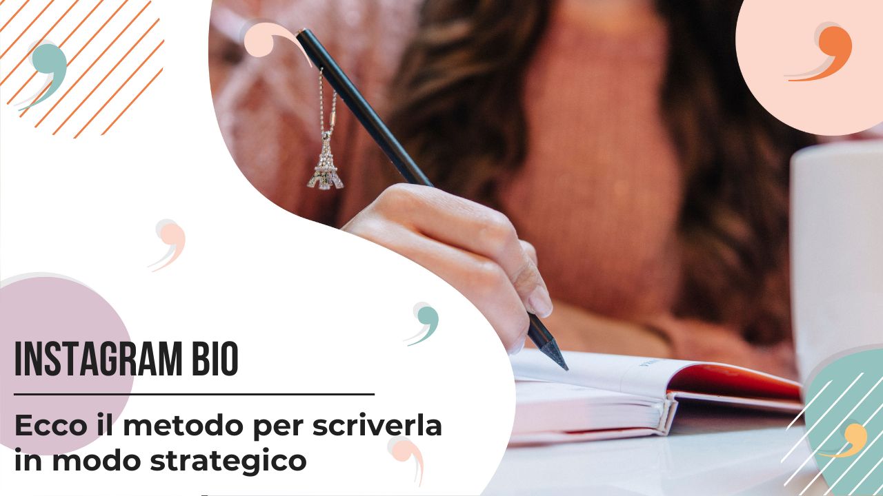 Il metodo per imparare come scrivere la bio di Instagram